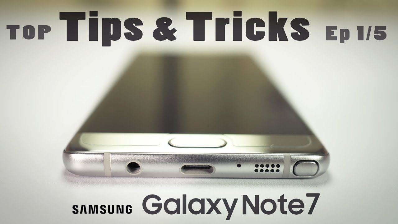 Galaxy NOTE 7 Hidden TIPS & TRICKS, Advanced Tutorial & Hacks! (Ep-1) 4K