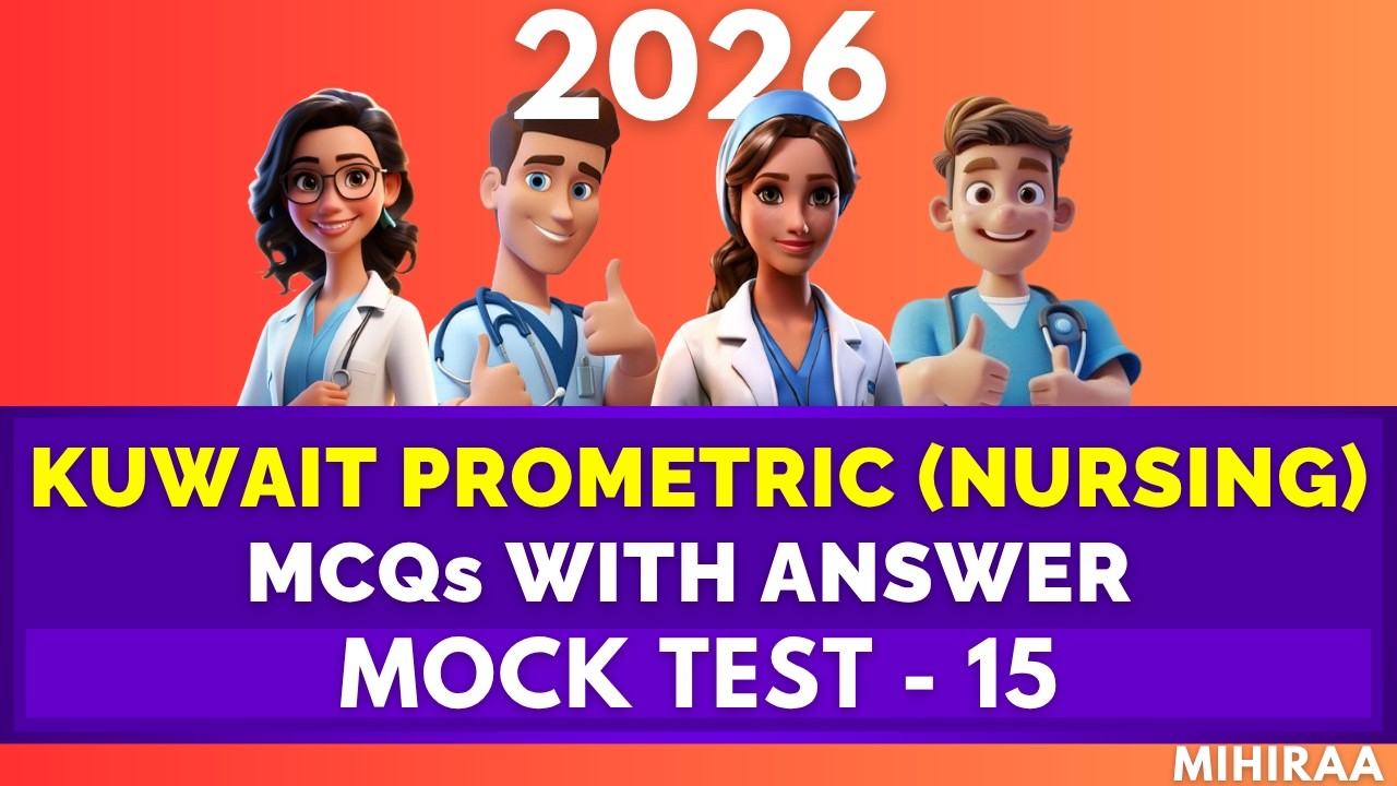 Kuwait Prometric Exam Mock Test 15 for Nurses 2026 Questions With Answers | Mihiraa