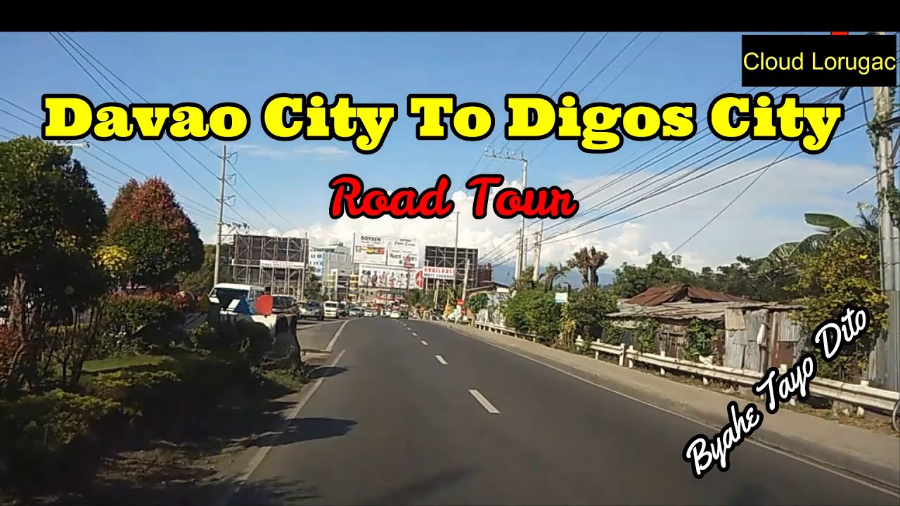 DAVAO CITY to DIGOS CITY - DAVAO DEL SUR [Road Tour Ni Cloud]