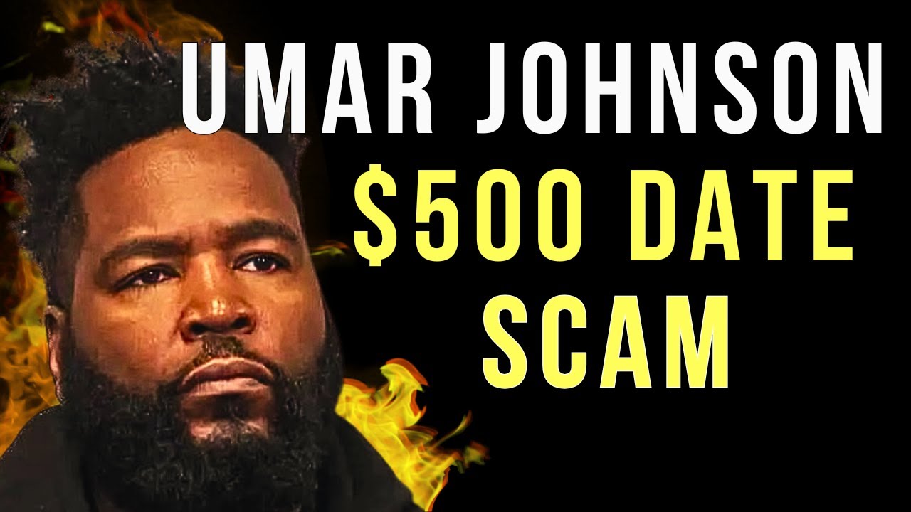 UMAR JOHNSON WANTS WOMEN TO PAY HIM $500 FOR A DATE