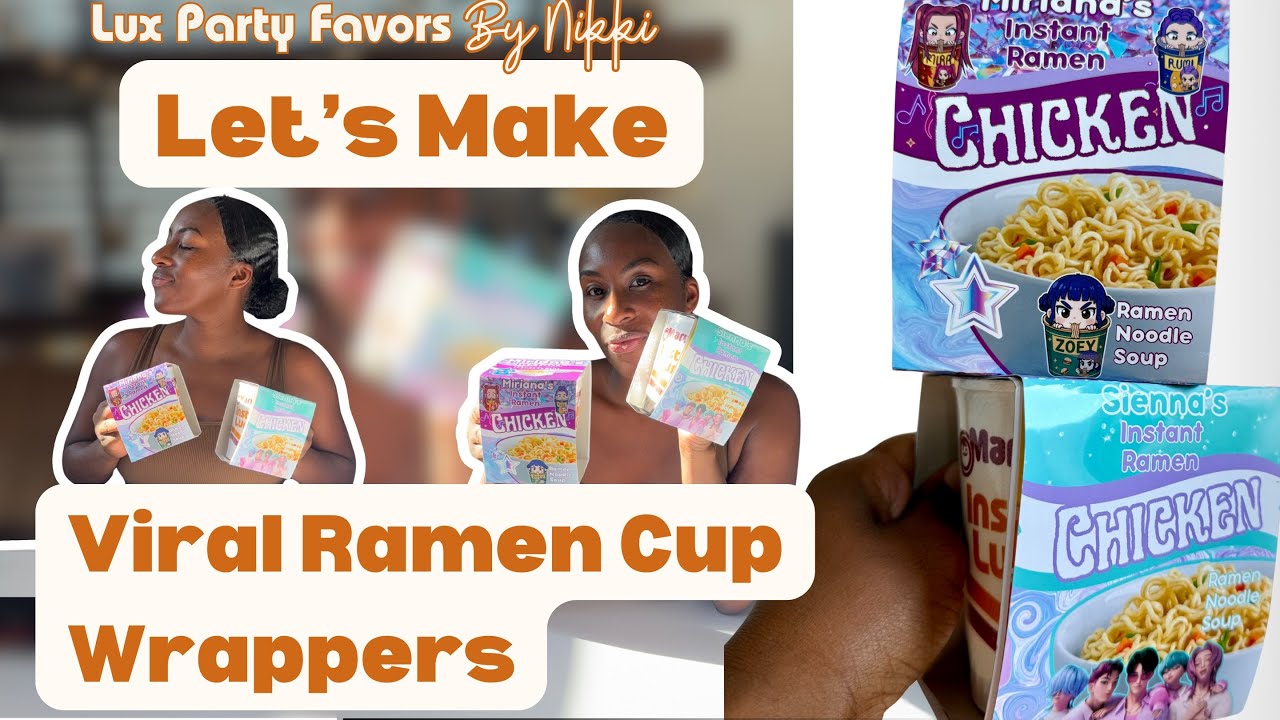 How to Make Viral Ramen Cup Wrappers | DIY Party Favor Idea 🍜✨