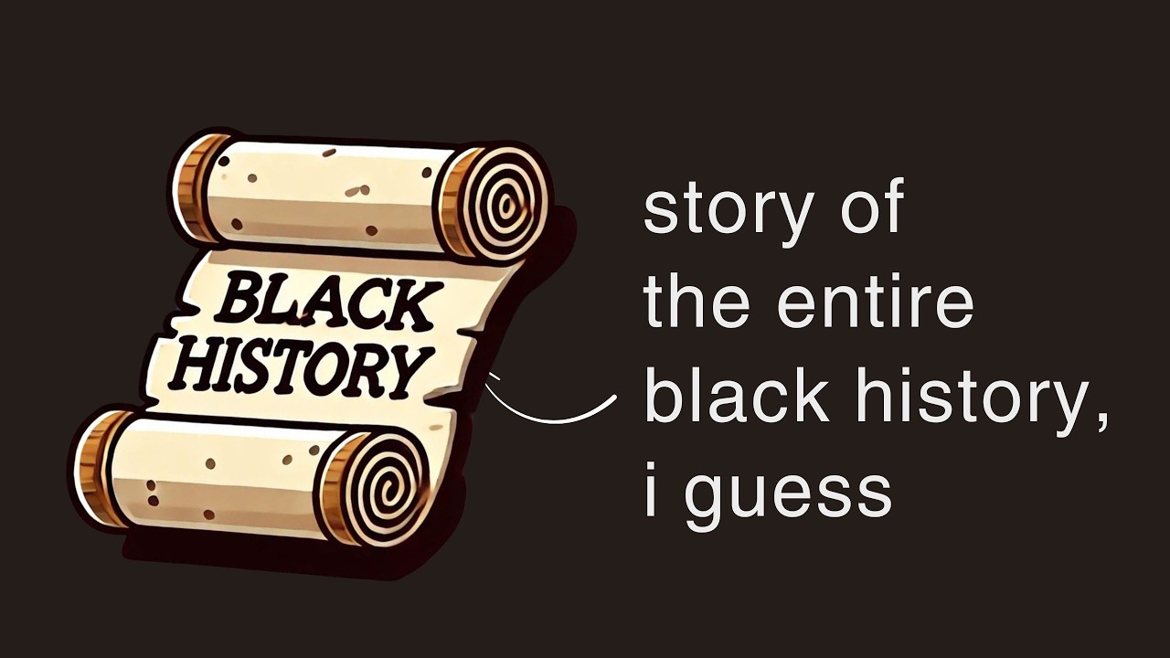 the history of the entire black history, i guess