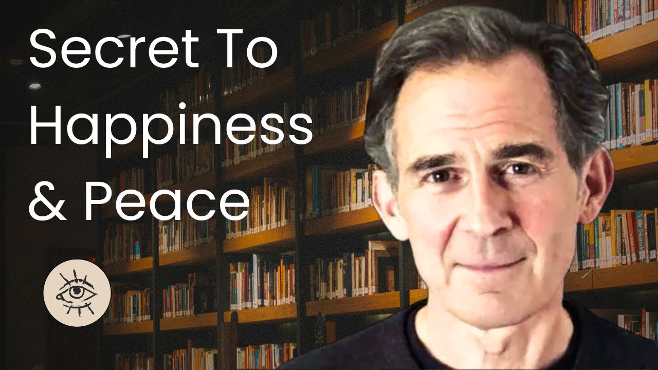 The Secret to True Happiness and Inner Peace – Rupert Spira