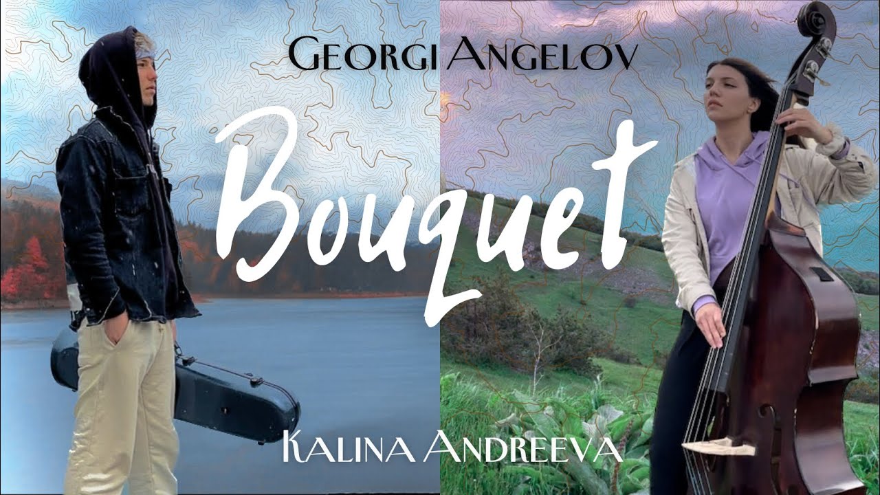 Georgi Angelov / Kalina Andreeva - БУКЕТ / BOUQUET