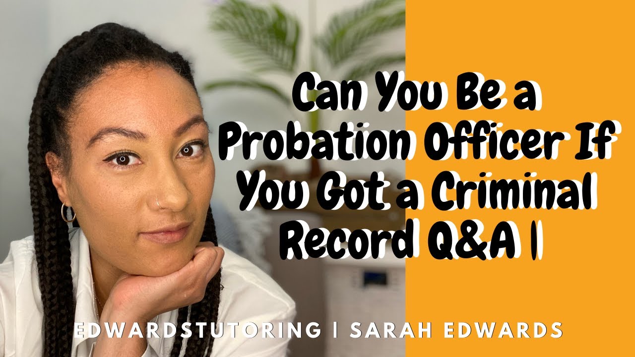 Can You Be a Probation Officer With A Criminal Record Q&A | CRIMINOLOGY JOBS | PROBATION CAREER MOJ