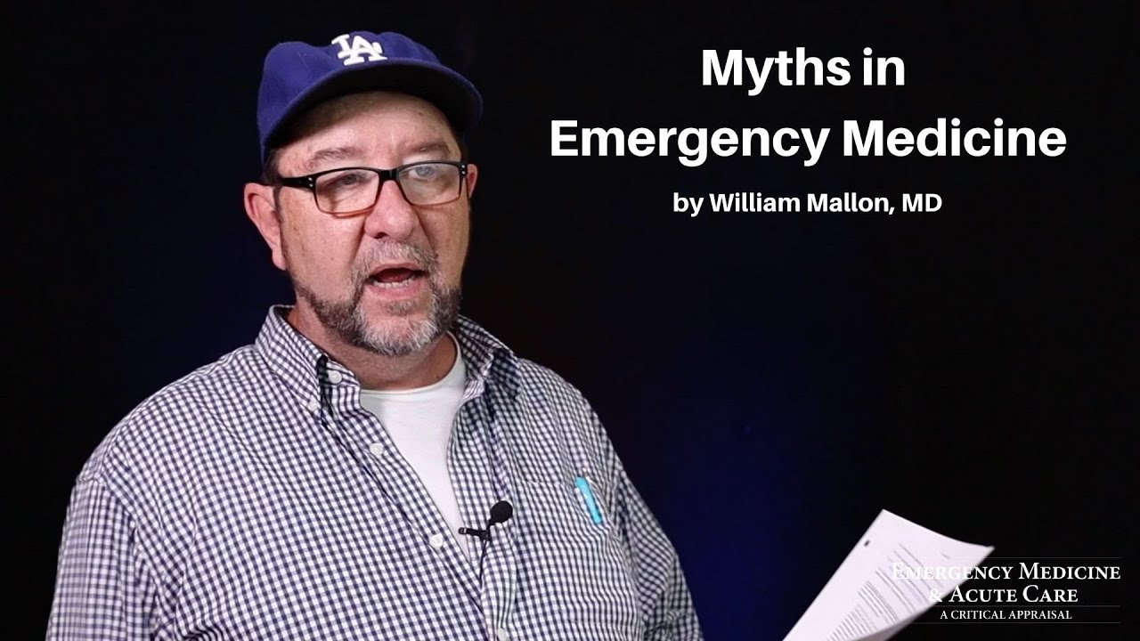 Myths in Emergency Medicine | The 2020 EM & Acute Care Course