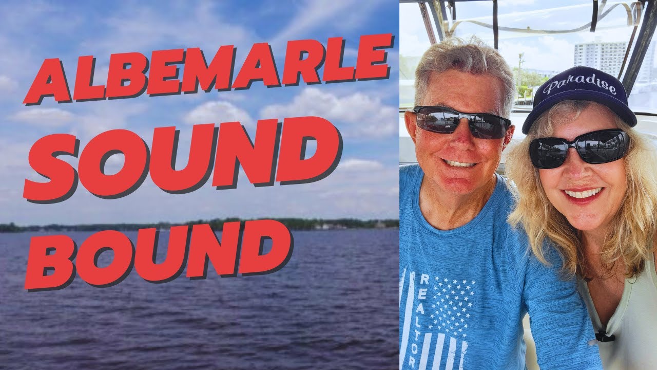 To Albemarle Sound- Plantation - Ep 115- Leg 94