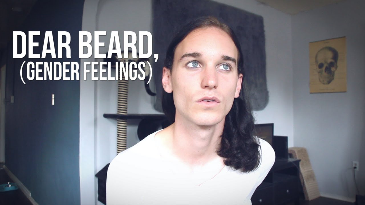 Dear Beard (some Gender Feelings)