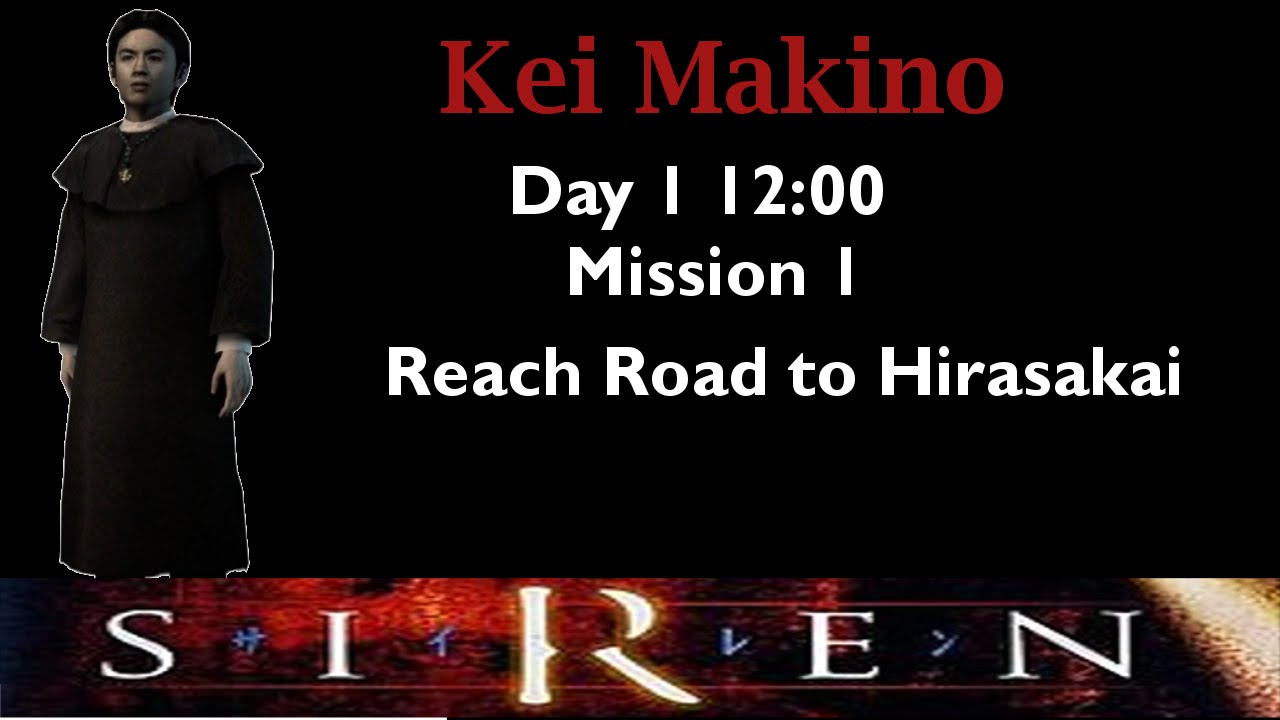 [Forbidden Siren] Kei Makino: Day 1 12:00 (mission 1)