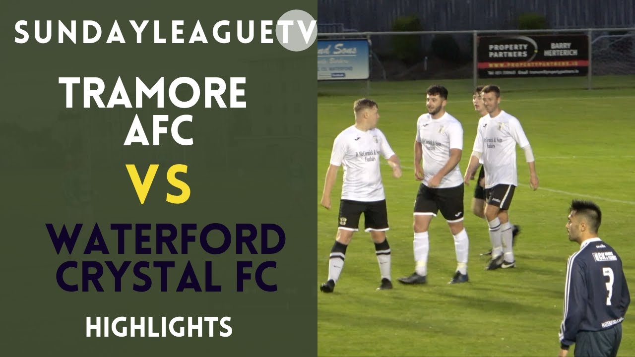 DIVISION 1B | LEAGUE |  TRAMORE AFC  VS WATERFORD CRYSTAL FC