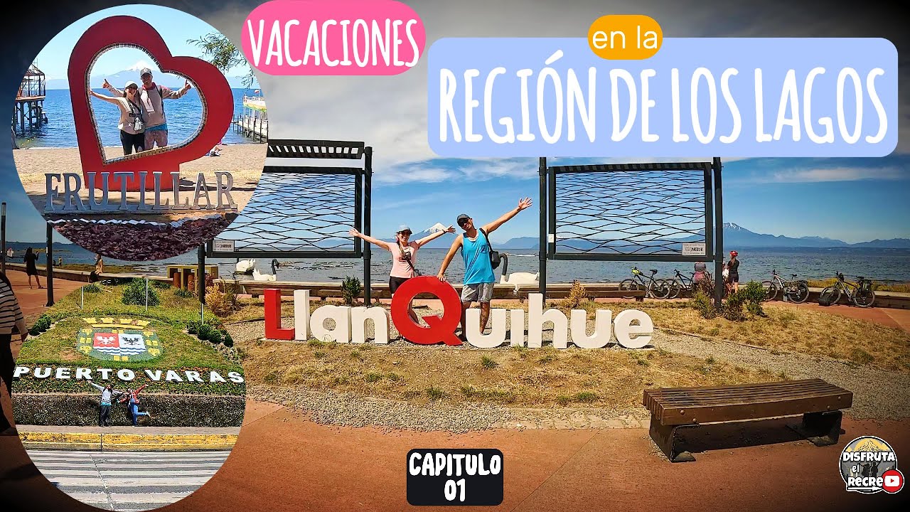 Que Hacer en Frutillar, Llanquihue y Puerto Varas | CAPITULO 01