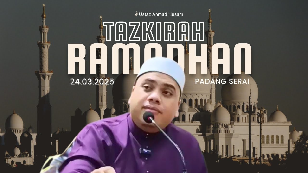 24.03.2025 I TAZKIRAH RAMADHAN | USTAZ HUSAM