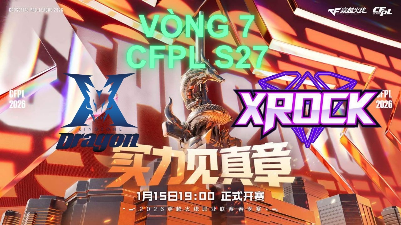 CFPL S27 Vòng 7: KINGZERO VS XROCK