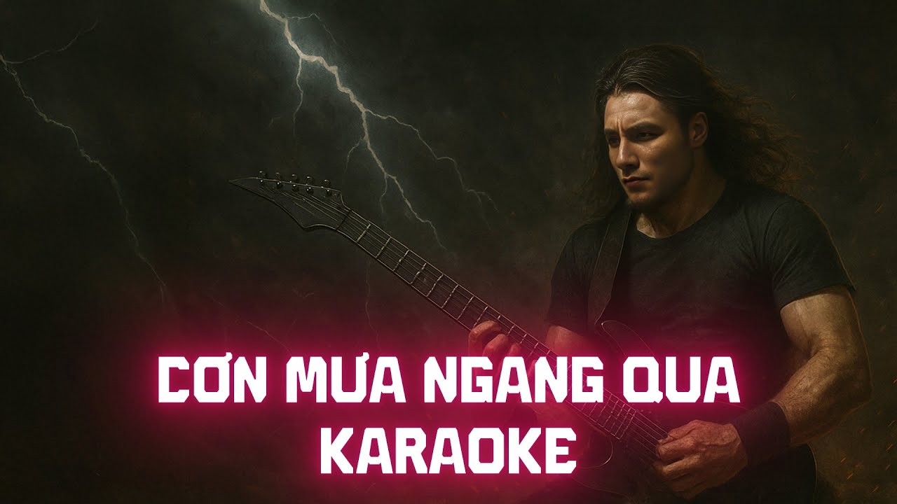 Cơn Mưa Ngang Qua - Karaoke Rock Version