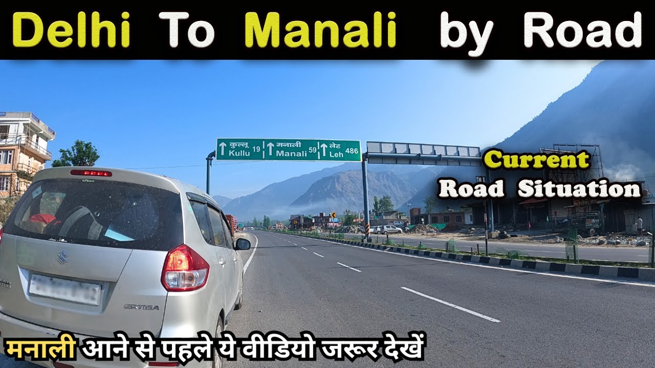Delhi To Manali | Manali Current Situation | Delhi To Manali by Road | Manali Trip | Manali Today
