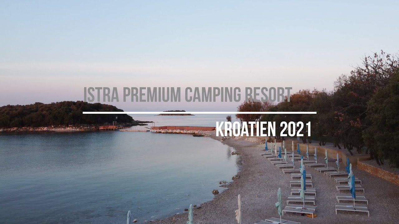 Campingplatz Vorstellung: Istra Premium Camping Resort Valamar Kroatien Urlaub mit dem Wohnwagen