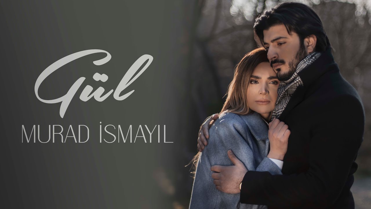 Murad İsmayıl - Gül