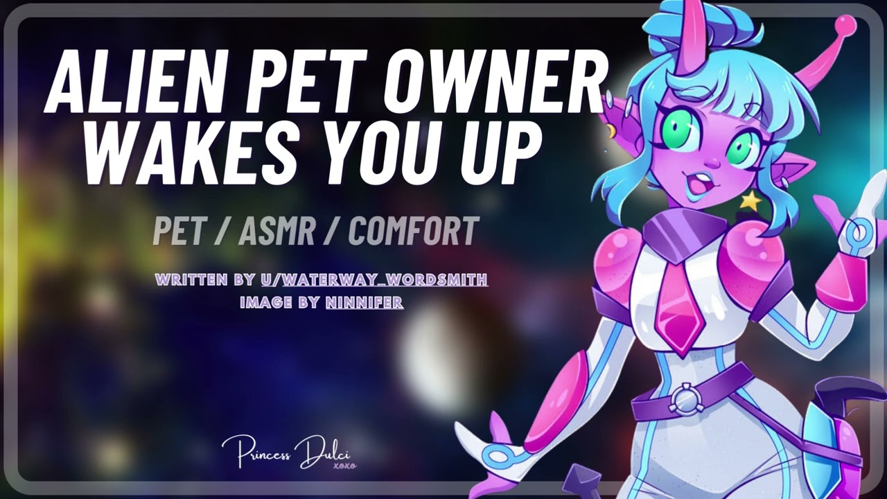 Alien Pet Owner Wakes you up [F4A] From Simulation to real life / Pet Listener / Sweet pea / Comfort