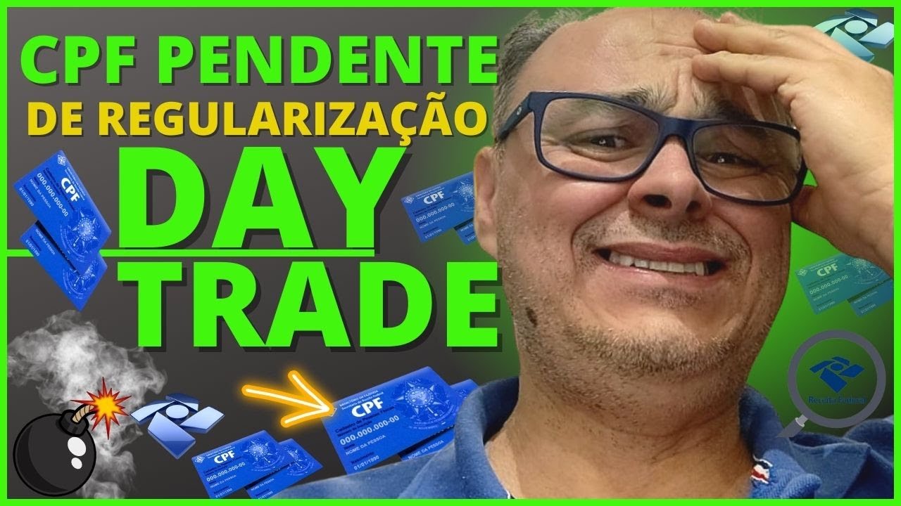 ✔ CPF Pendente de Regulariza&ccedil;&atilde;o devido opera&ccedil;&otilde;es de day trade. Como REGULARIZAR AGORA
