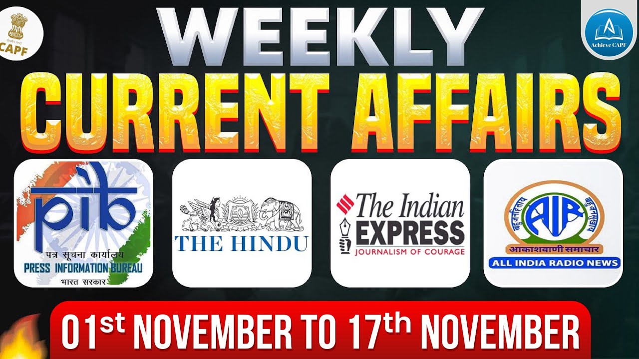 1st-17th Nov 2025 | Weekly Most Important Current Affairs | For UPSC CAPF, CDS, NDA & Others