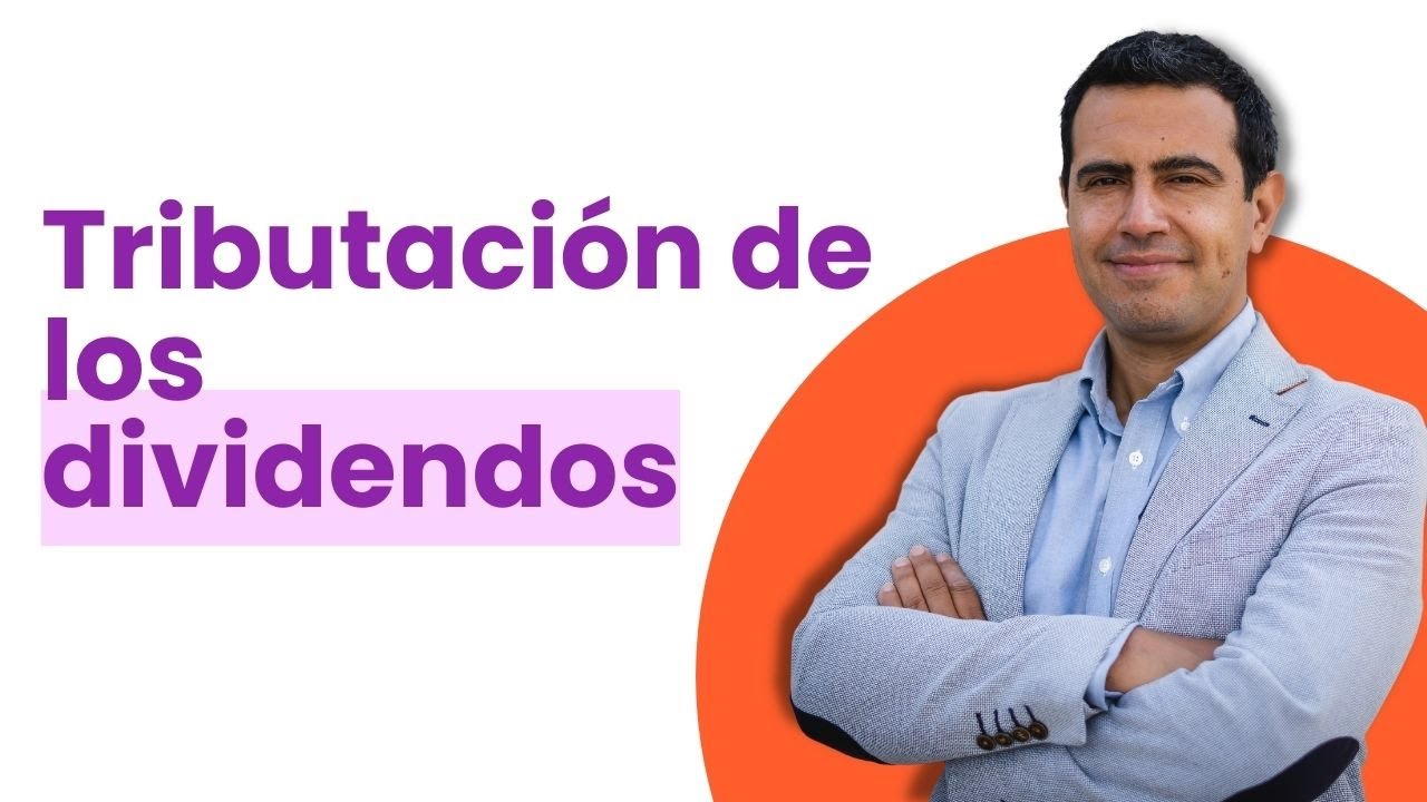 7.3 Tributación de los Dividendos