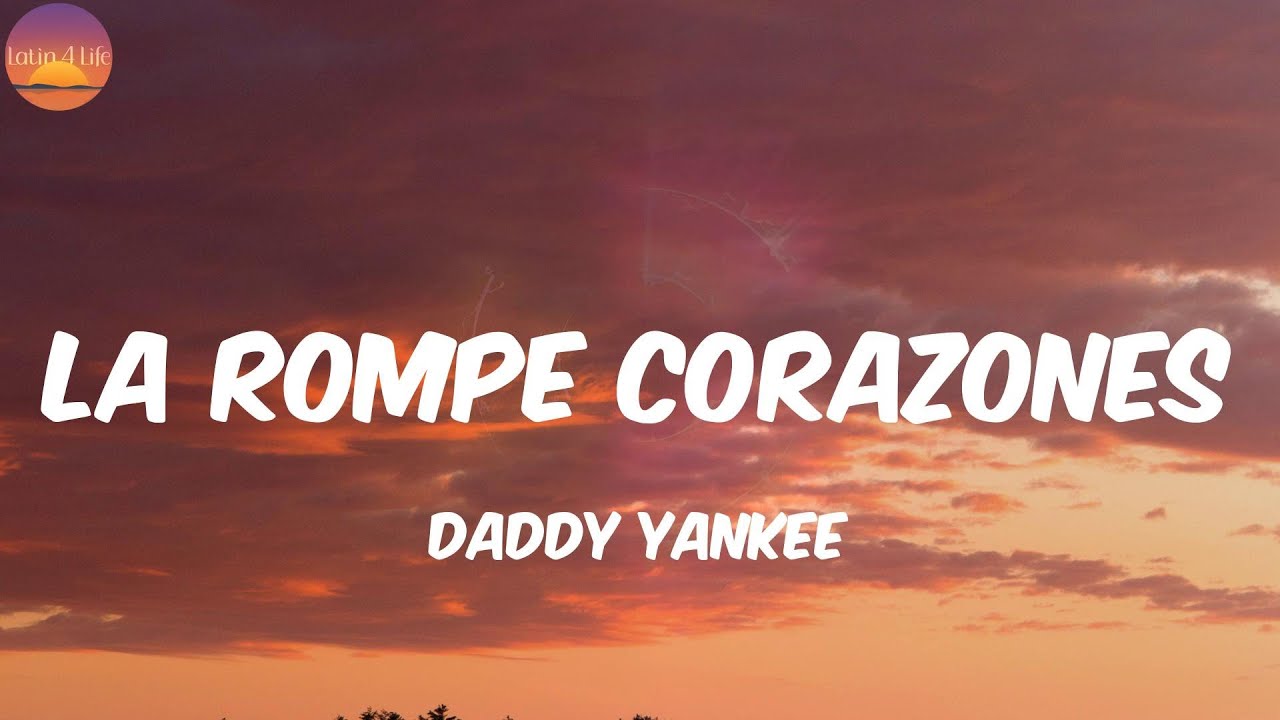 La Rompe Corazones - Daddy Yankee (Letra/Lyrics)