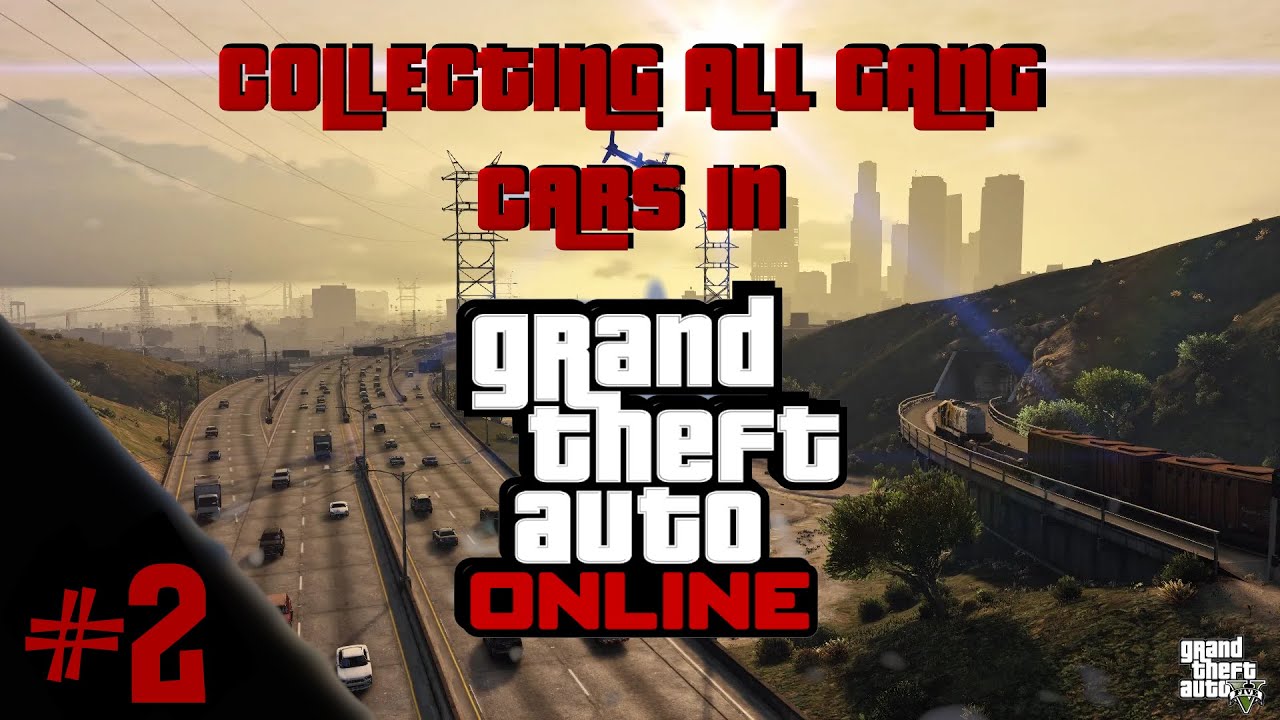 COLLECTING ALL GANG CARS IN GTA V ONLINE (PART 2)