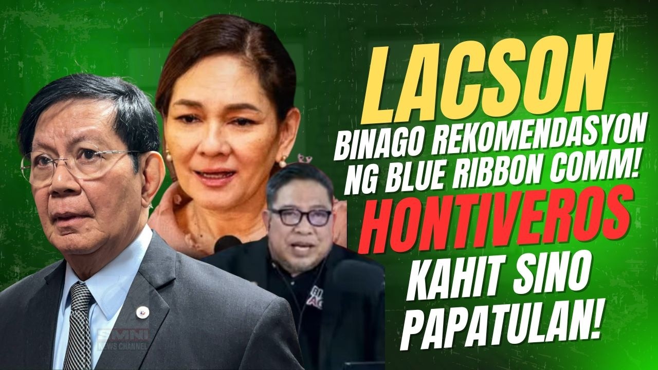 LACSON BINAGO ANG REKOMENDASYON NG BLUE RIBBON! HONTIVEROS KAHIT SINO PAPATULAN!