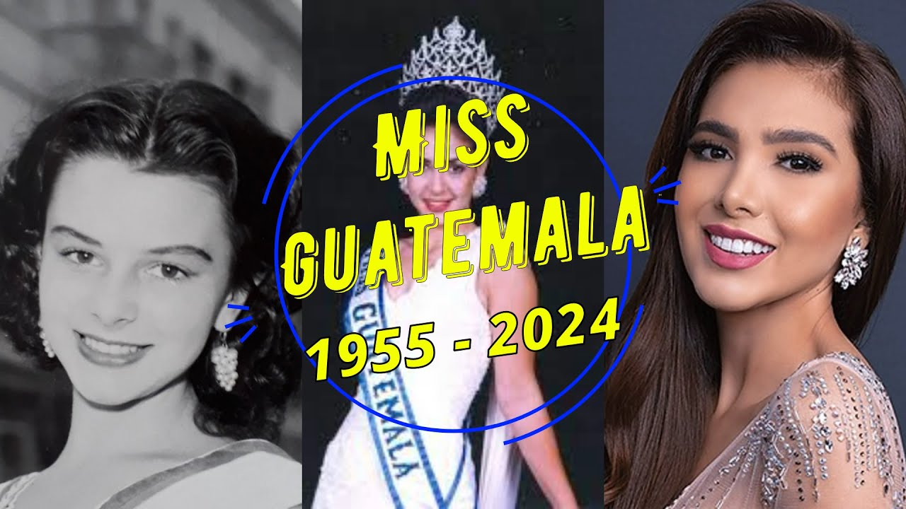 Miss Guatemala 1955 - 2024