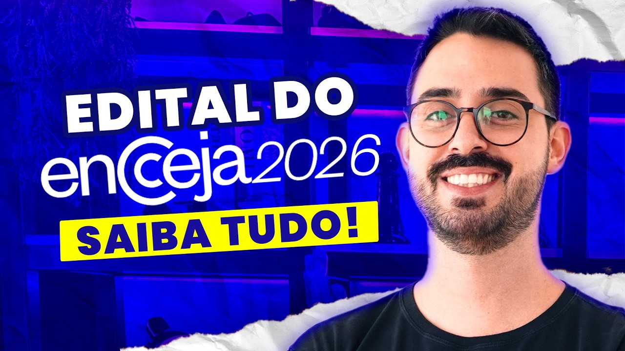 SAIU O EDITAL ENCCEJA 2026?