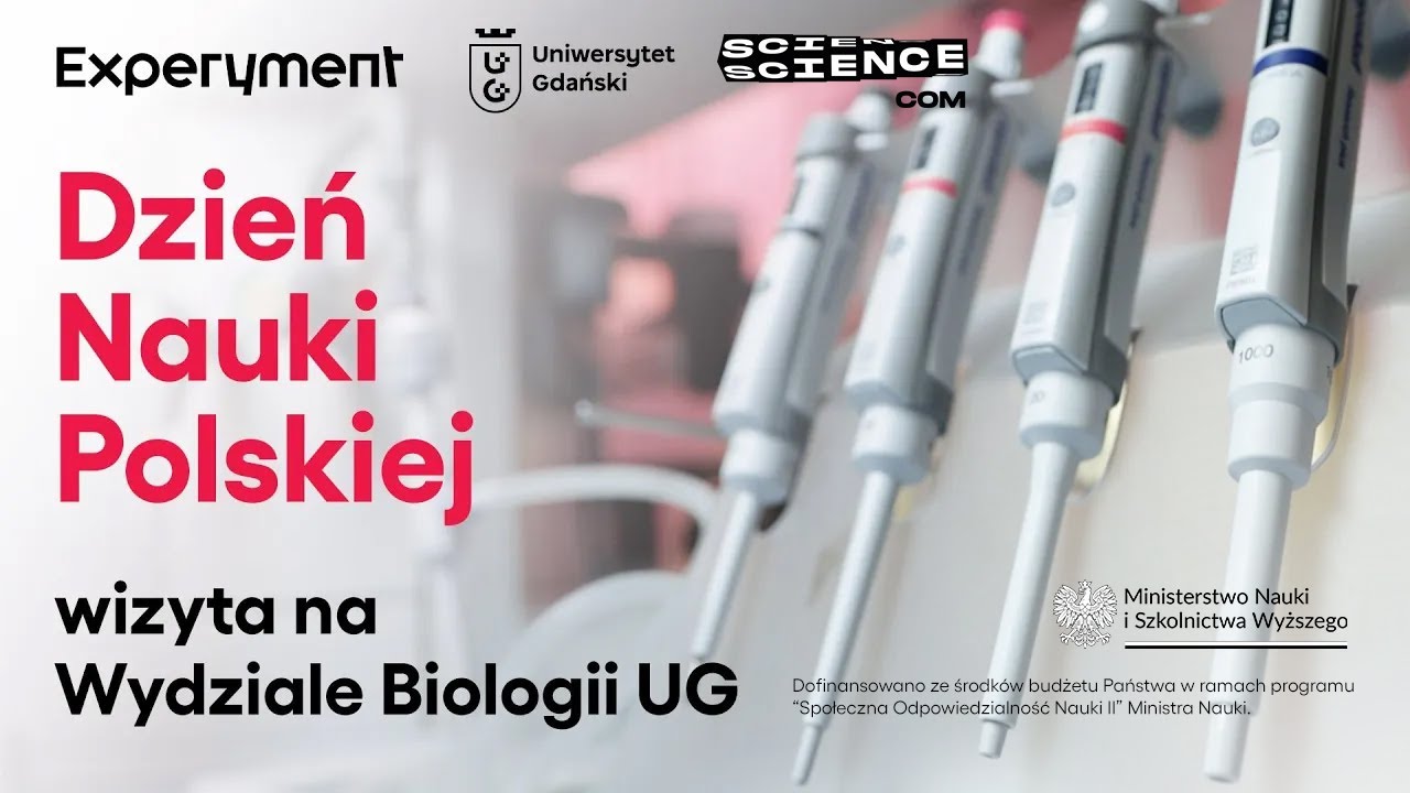 Dzień Nauki Polskiej - wizyta na Wydziale Biologii UG | ScienceCom