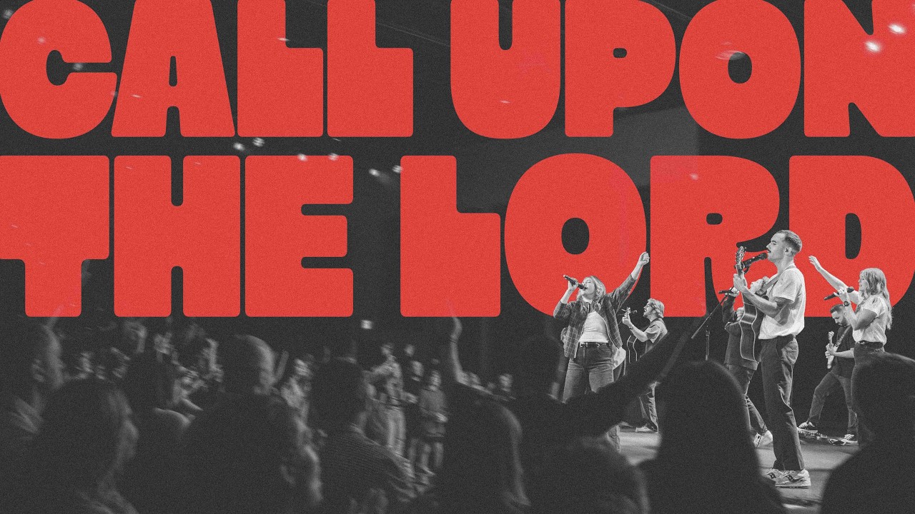 Call Upon The Lord (LIVE) - Live At 805