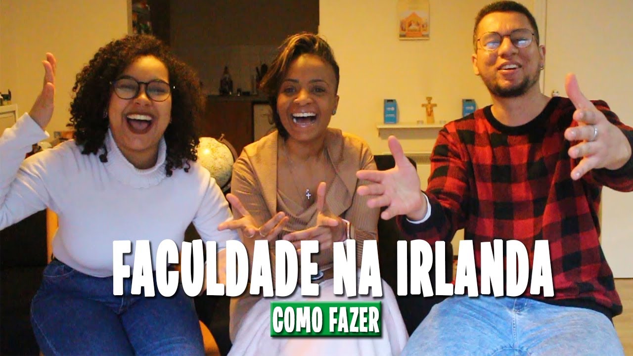COMO FAZER FACULDADE NA IRLANDA? É CARO?