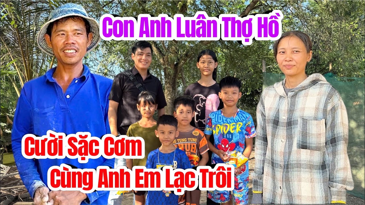 Cười Sặc Cơm với Trò Giải Trí cùng con Anh Luân Thợ Hồ