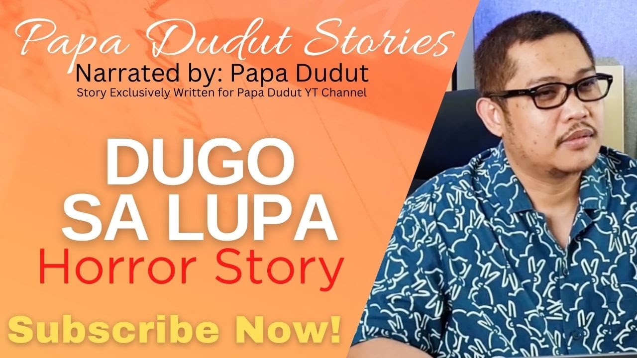 DUGO SA LUPA | KIRA | PAPA DUDUT STORIES HORROR