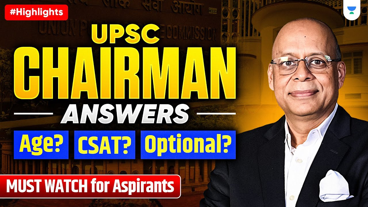 UPSC Chairman ANSWERS Aspirants’ Toughest Questions | Age, CSAT, Optional, Cut-off & Reforms