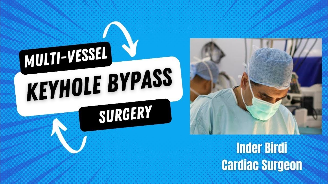 Recovery After Triple Bypass Surgery: Quicker With Keyhole Heart Bypass
