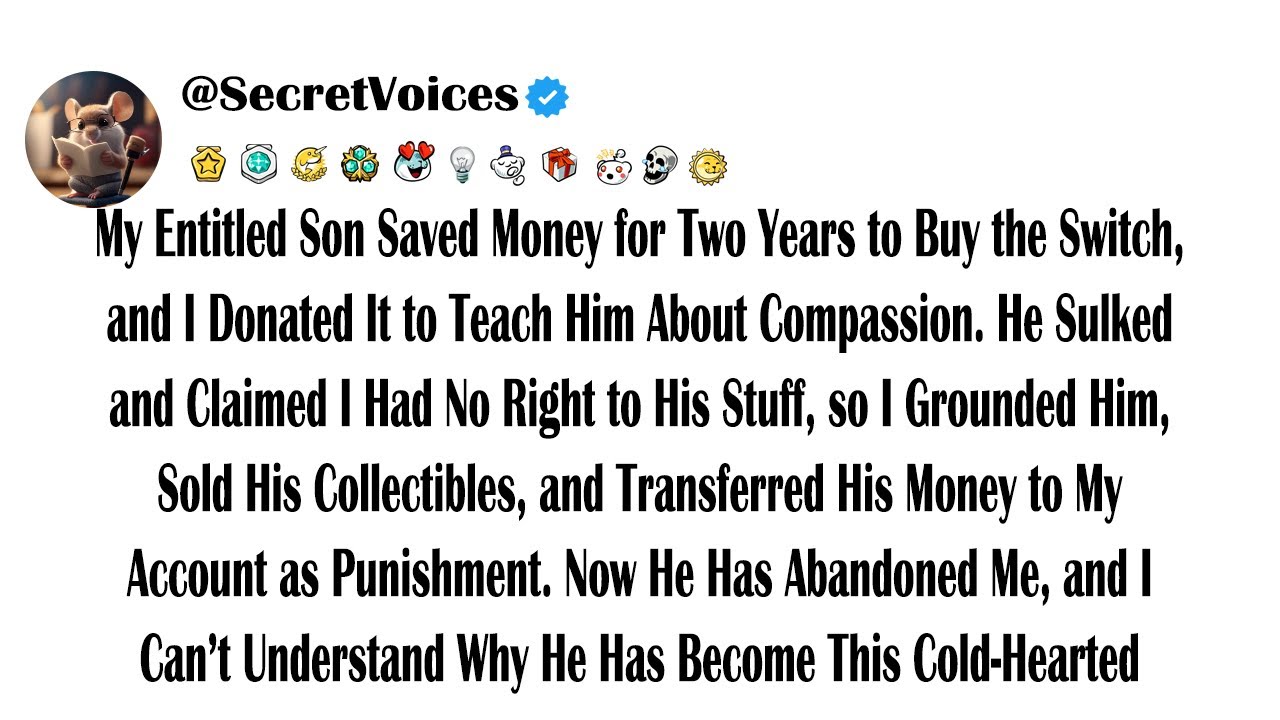 My Entitled Son Saved Money for Two Years to Buy the Switch, and I Donated It to Teach Him About ...
