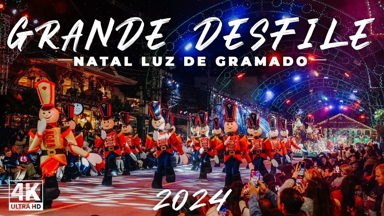 GRAMADO - RS GRANDE DESFILE NATAL LUZ 2024