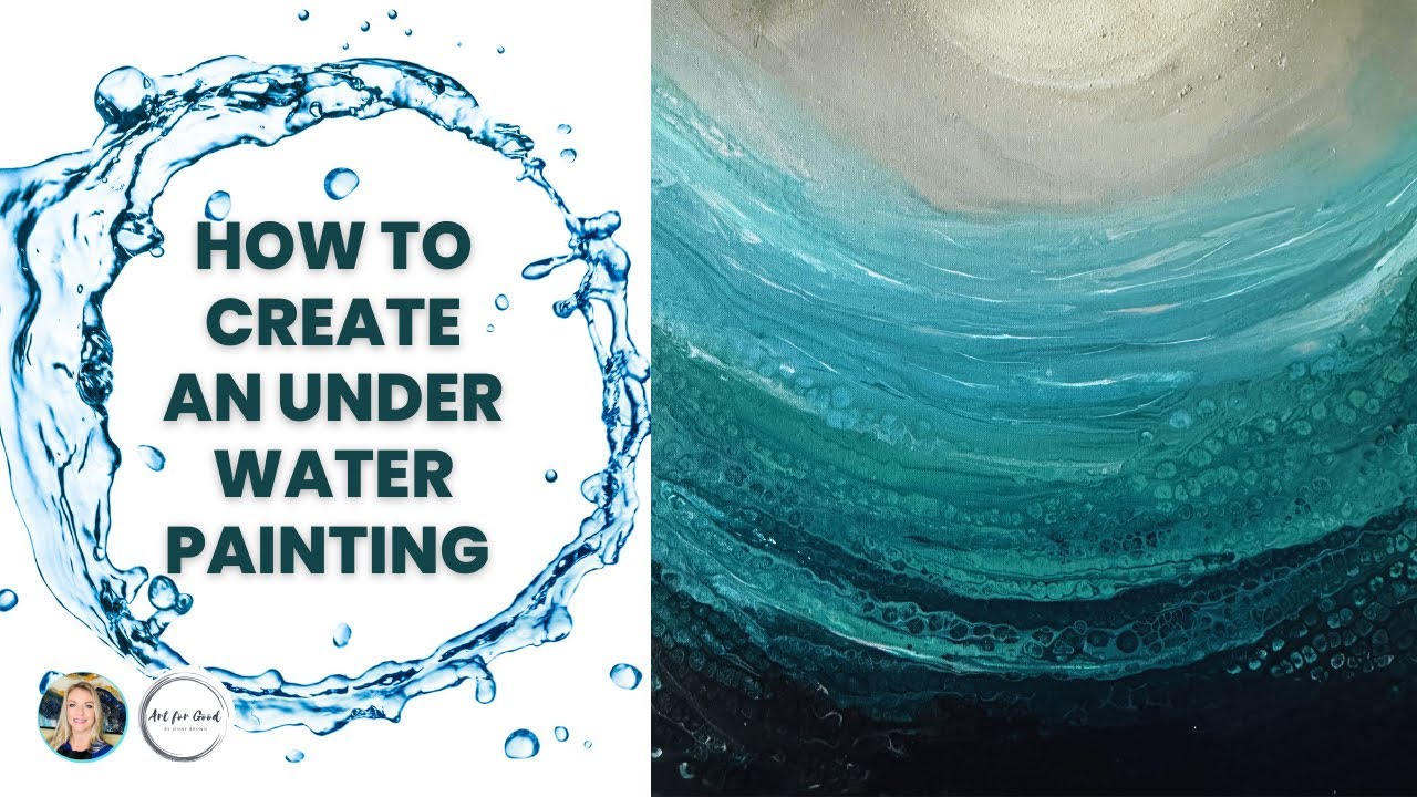How to Create an Underwater Painting: Acrylic Paint Pouring Tutorial
