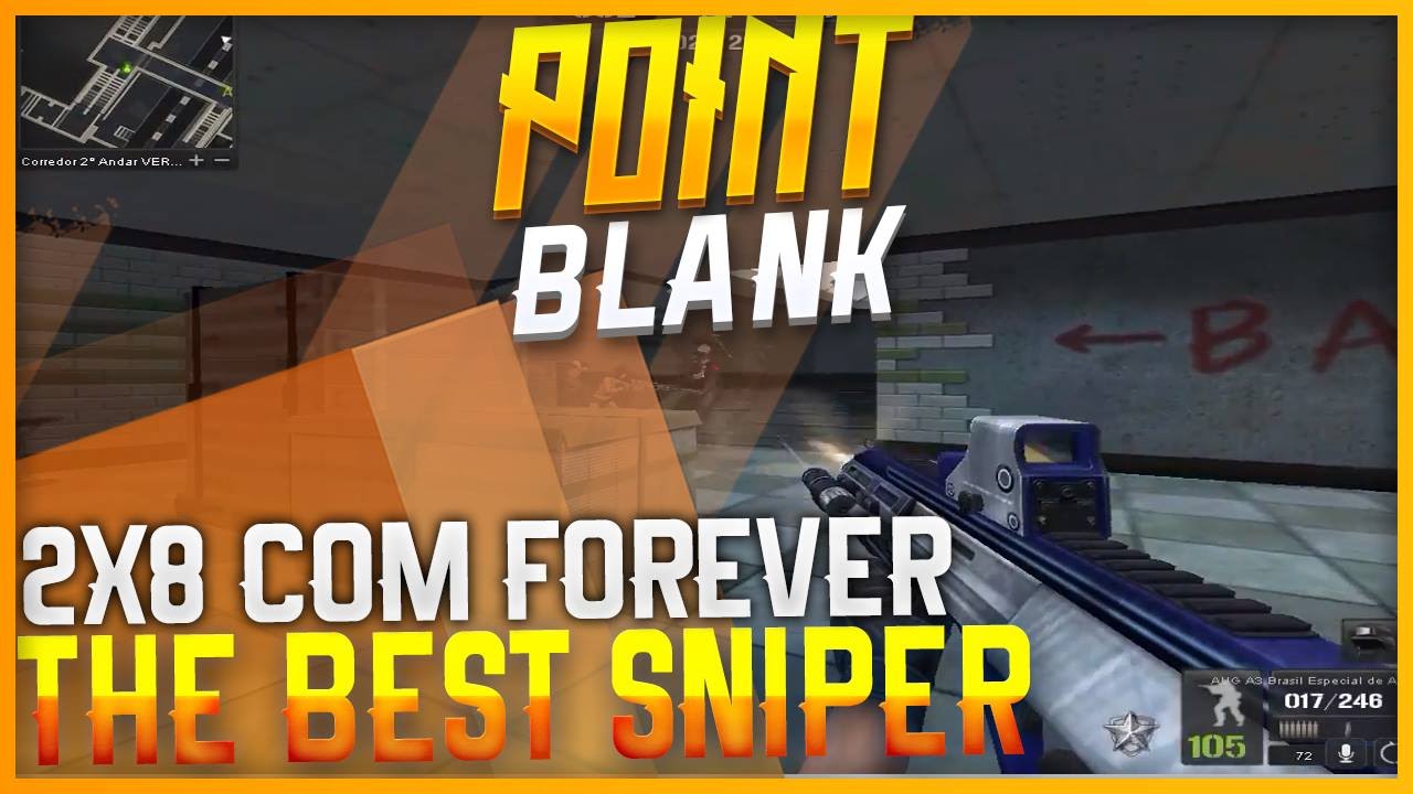 Point Blank - 2x8 c/ Forever The Best Sniper BR !