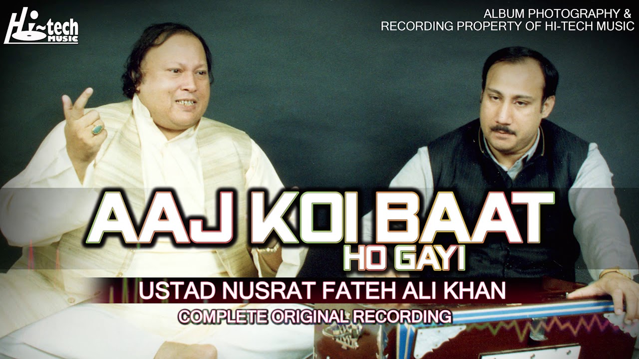 AAJ KOI BAAT HO GAYI || NUSRAT FATEH ALI KHAN || BEST QAWWALI || HI-TECH MUSIC