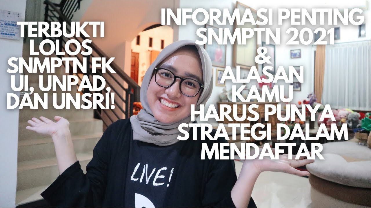 #1 STRATEGI SNMPTN 2021 | INFORMASI PENTING DAN ALASAN KENAPA KAMU HARUS PUNYA STRATEGI
