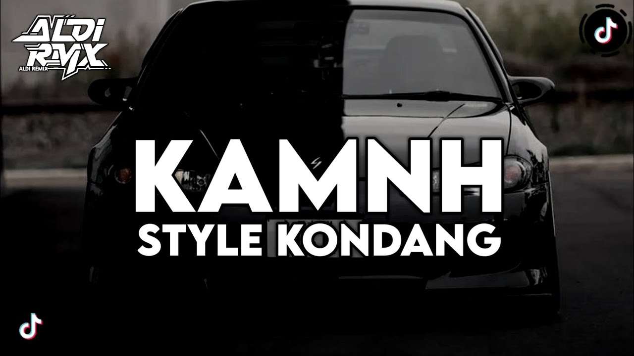 DJ KAMNH ( EMIN feat. JONY ) STYLE KONDANG REMIX- Aldi RMX