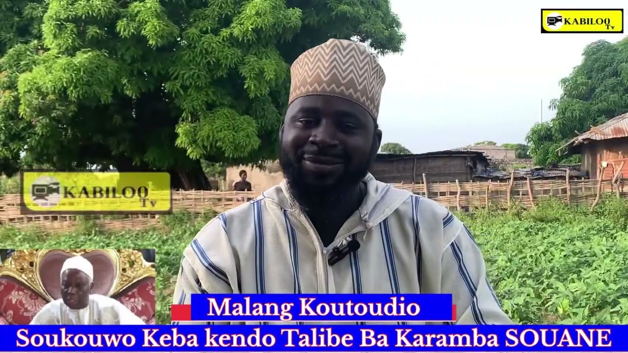 Talibé Ba Karamba SOUANE Malang Koutoudio Soukouwo kéba Kendo