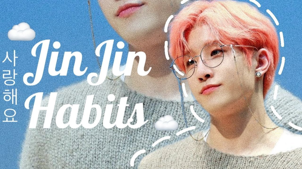 Jinjin's Habits - ASTRO 아스트로