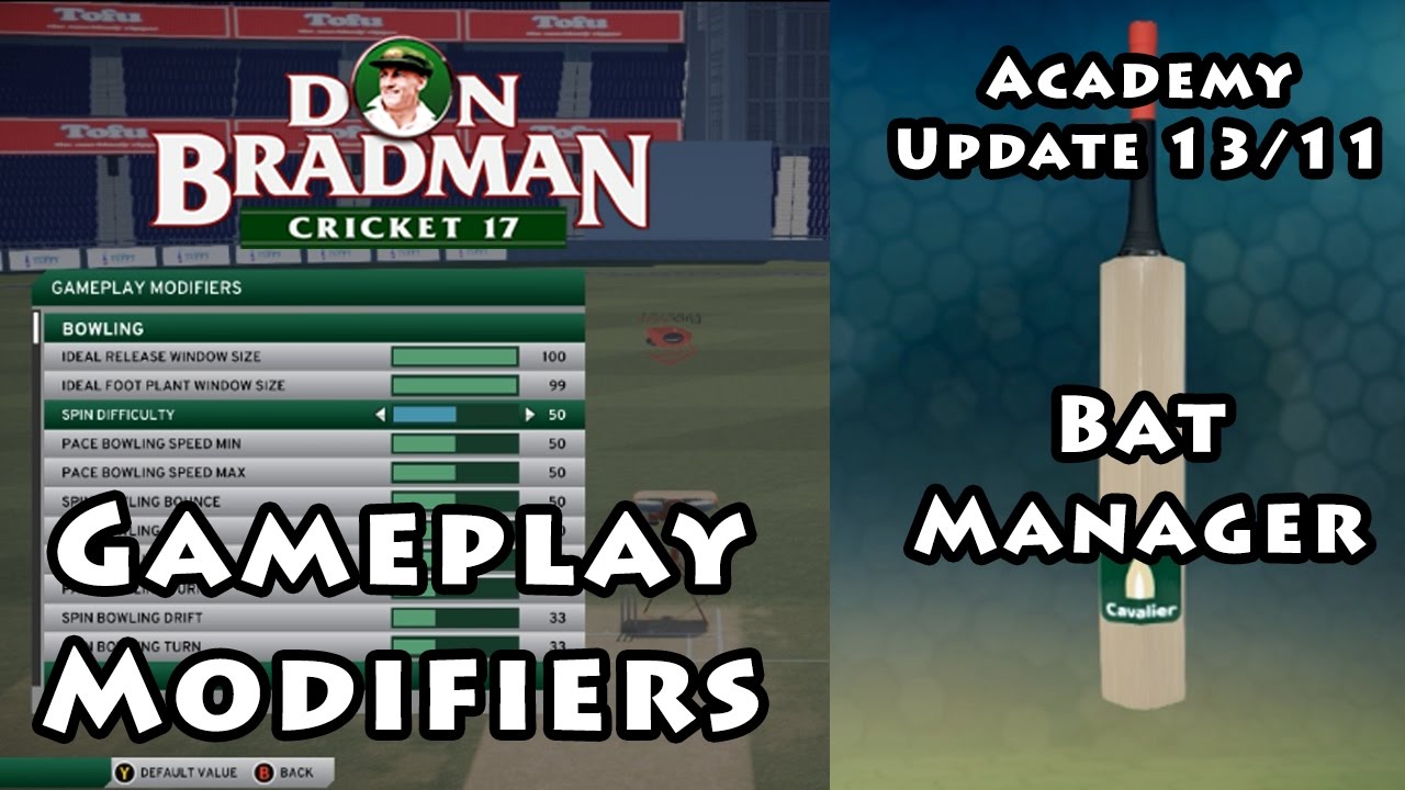 Don Bradman Cricket 17: Gameplay Sliders & Bat Manager | Academy Update 13/11