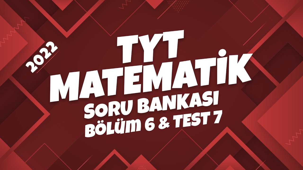 TYT Matematik Soru Bankası Bölüm 6 Test 7