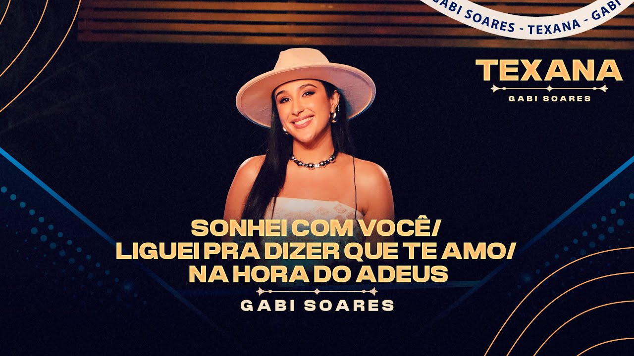 Gabi Soares - Sonhei Com Você / Liguei Pra Dizer Que Te Amo / Na Hora Do Adeus