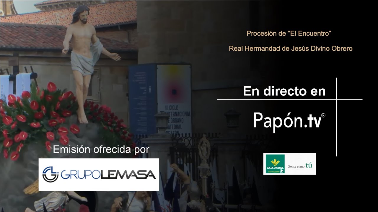 🔴📡 [DIRECTO] PROCESIÓN DEL ENCUENTRO 2024 - SUSPENDIDA